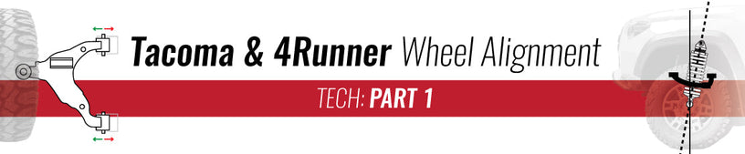 Tacoma & 4Runner Wheel Alignment | Part 1