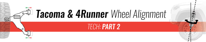 Tacoma & 4Runner Alignment | Part 2