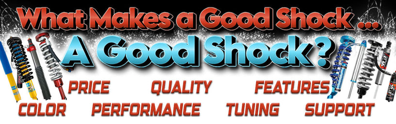 What Makes a Good Shock... A Good Shock?