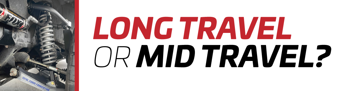 Mid Travel vs. Long Travel Suspension: Which Is Right for Your Truck