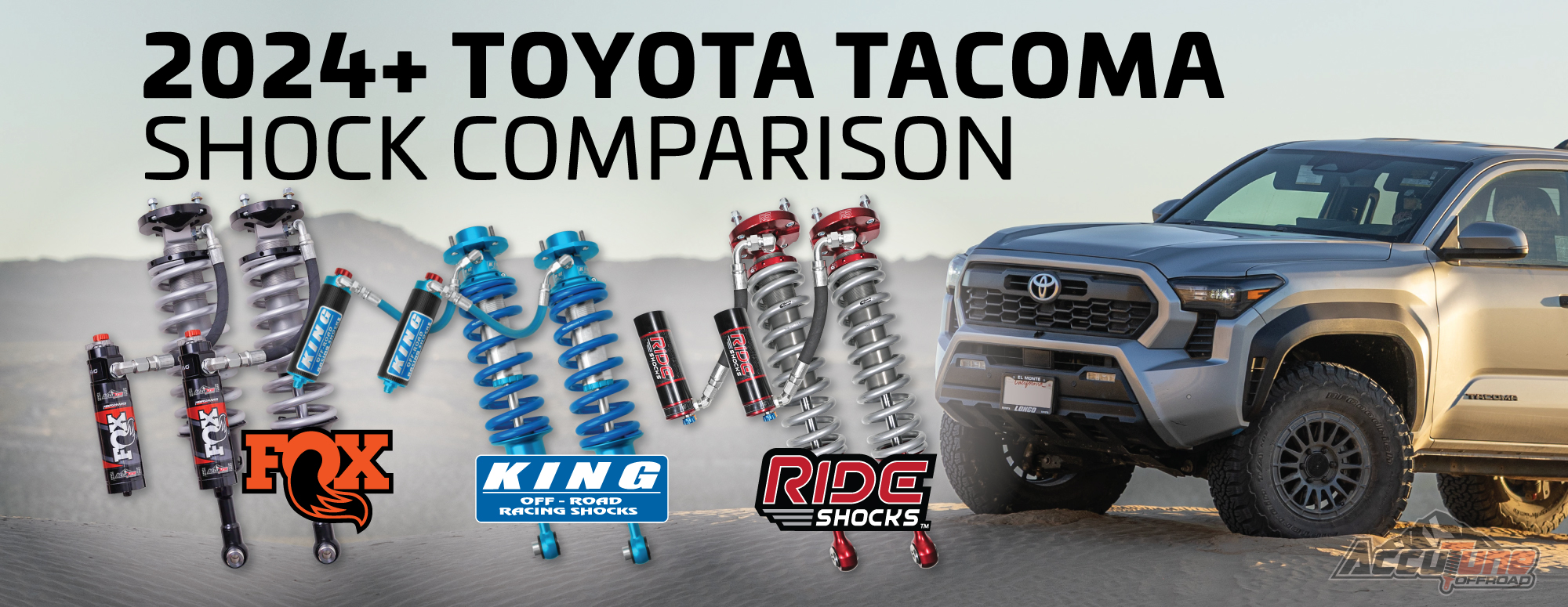 AccuTune Offroad compare Fox, King and Ride Shocks for the 4th Gen Tacoma