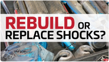 rebuild or replace shocks?